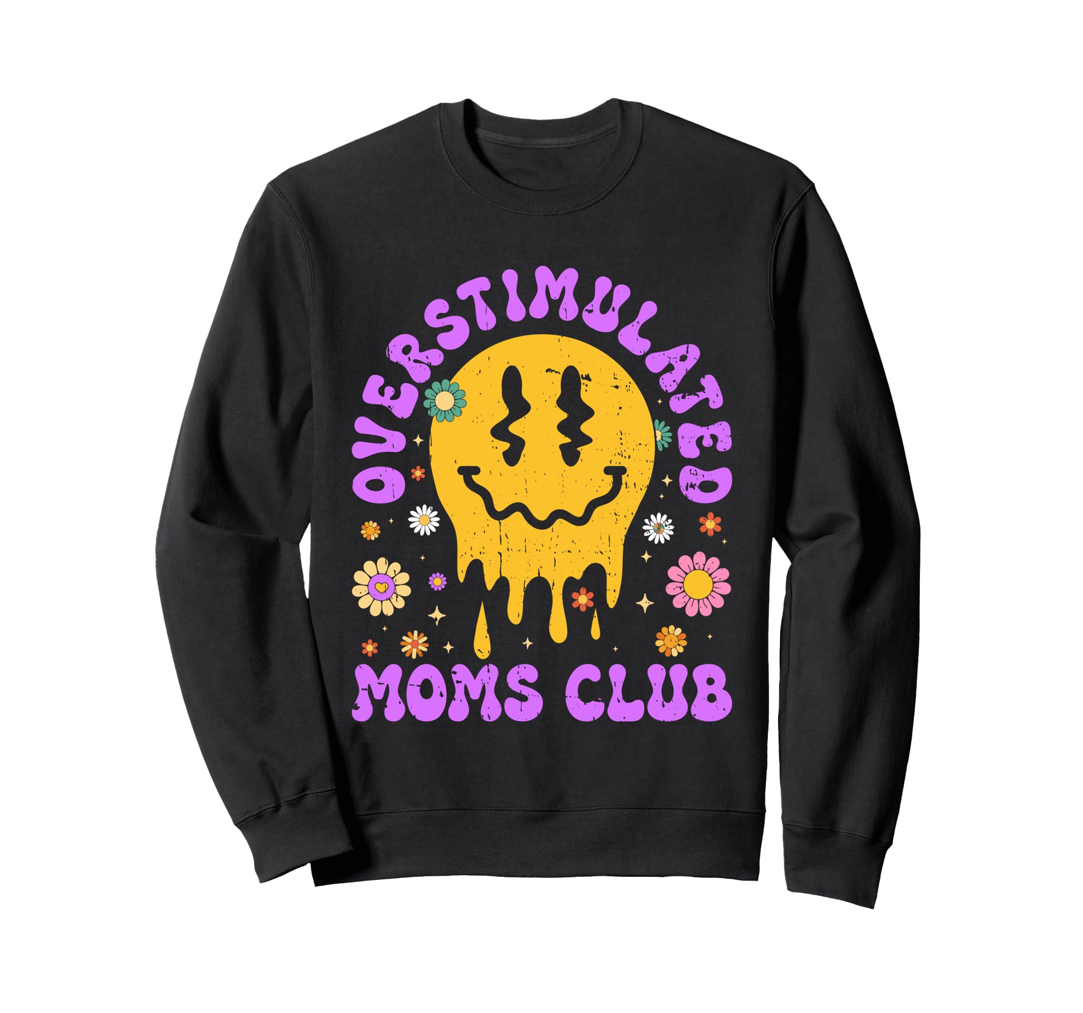 Overstimulated Moms Club Mothers Day Mom Sweatshirt - Unique Graphic Unisex - T-Shirt, Sweatshirt, Hoodie