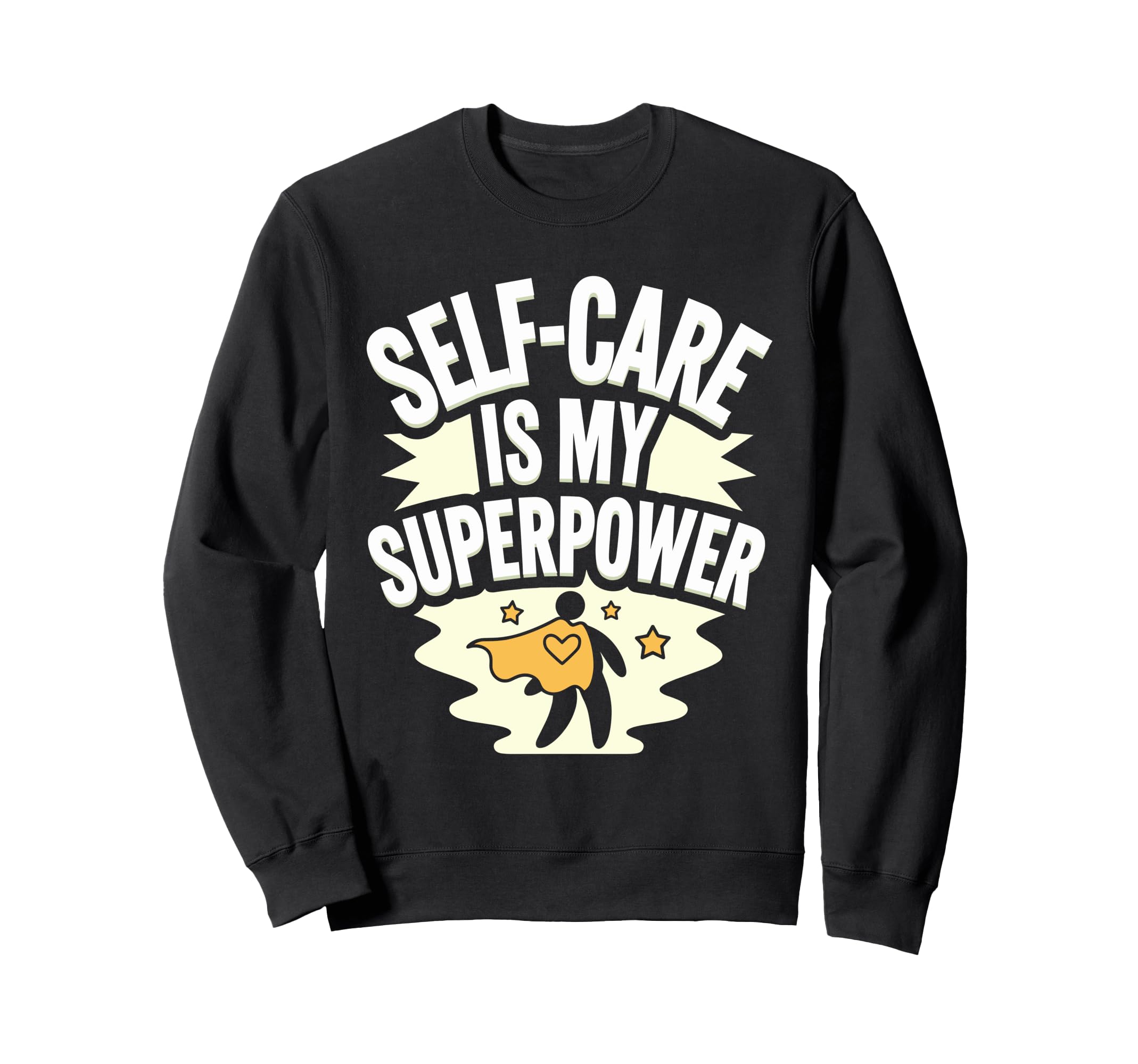 Mindfulness Self Love Self Care Sweatshirt - Novelty Apparel for Adults - T-Shirt, Sweatshirt, Hoodie
