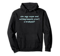 Who Says Antidepressants And Coffee Arent Hoodie - Custom Art Print Unisex - T-Shirt, Sweatshirt, Hoodie