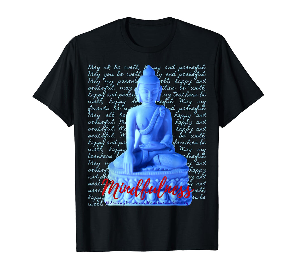 Buddha Mindfulness Buddhist Gautama T-Shirt - Casual Everyday Wear Unisex - T-Shirt, Sweatshirt, Hoodie