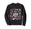 Today I Choose Joy Sweatshirt - Novelty Apparel Men Women - T-Shirt, Sweatshirt, Hoodie