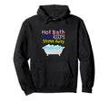 Hot Bath Day Keeps Stress Away Rubber Hoodie - Novelty Apparel for Adults - T-Shirt, Sweatshirt, Hoodie