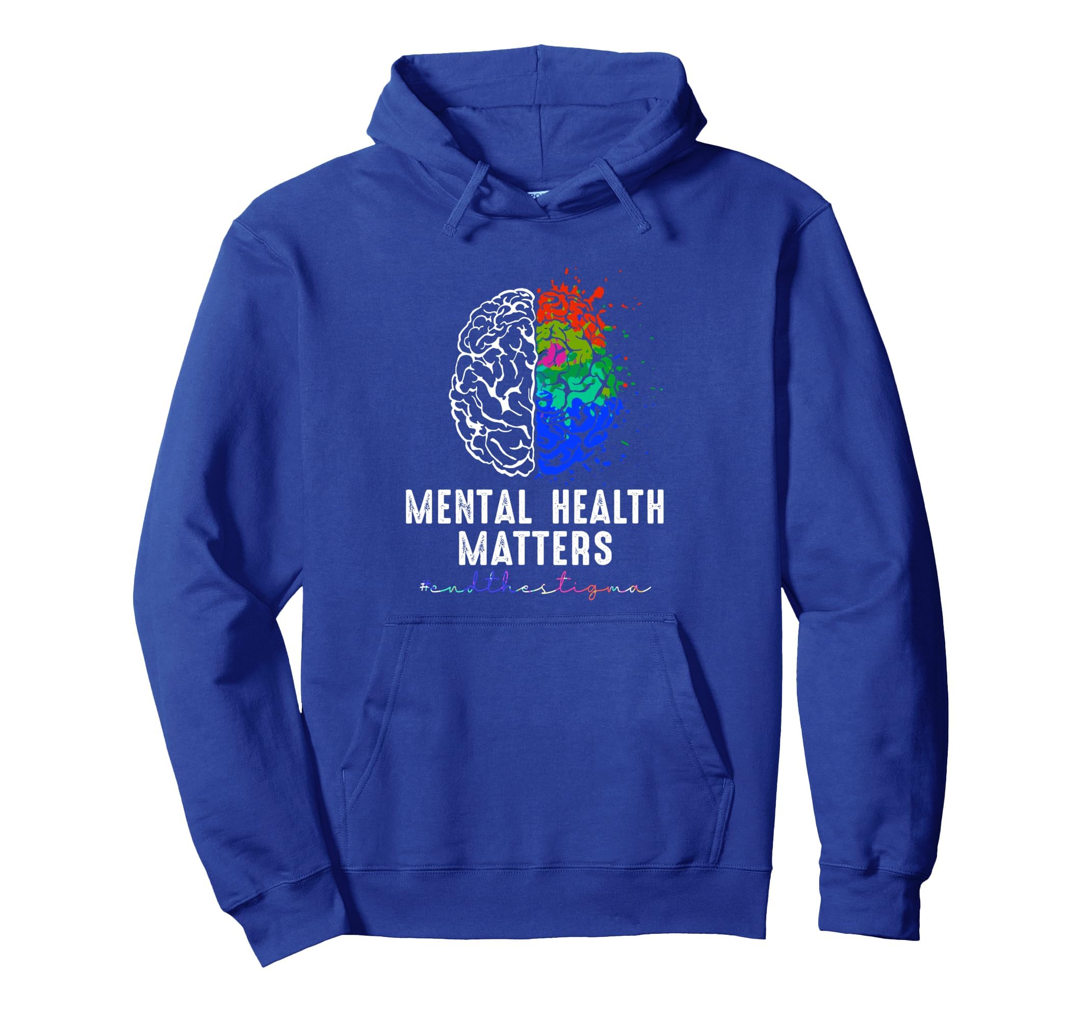 End Stigma Mental Health Matters Tie Hoodie - Streetwear Style Men Women - T-Shirt, Sweatshirt, Hoodie