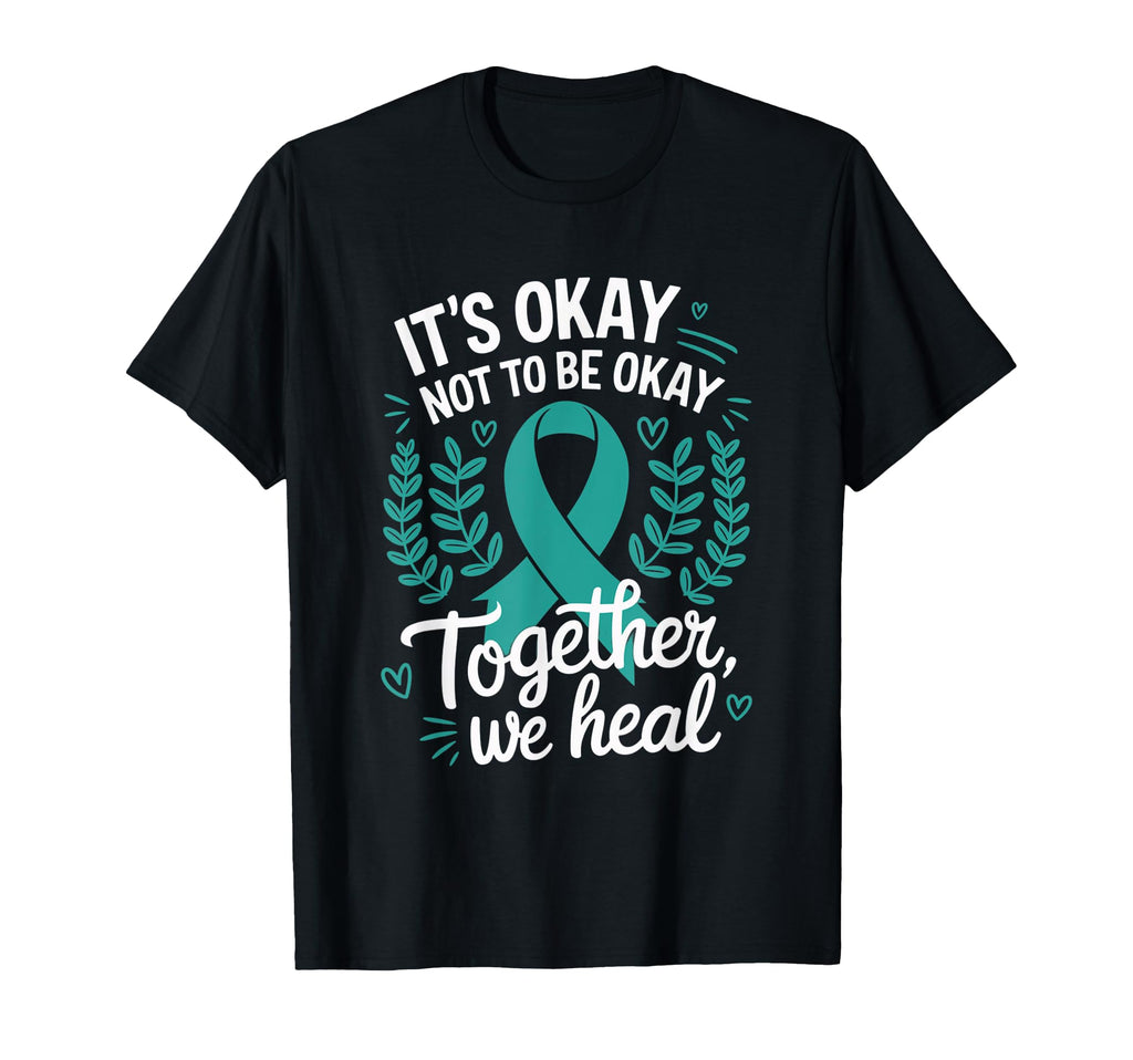 Its Okay Not To Be Okay World T-Shirt - Aesthetic Graphic for Adults - T-Shirt, Sweatshirt, Hoodie