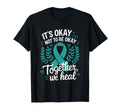 Its Okay Not To Be Okay World T-Shirt - Aesthetic Graphic for Adults - T-Shirt, Sweatshirt, Hoodie
