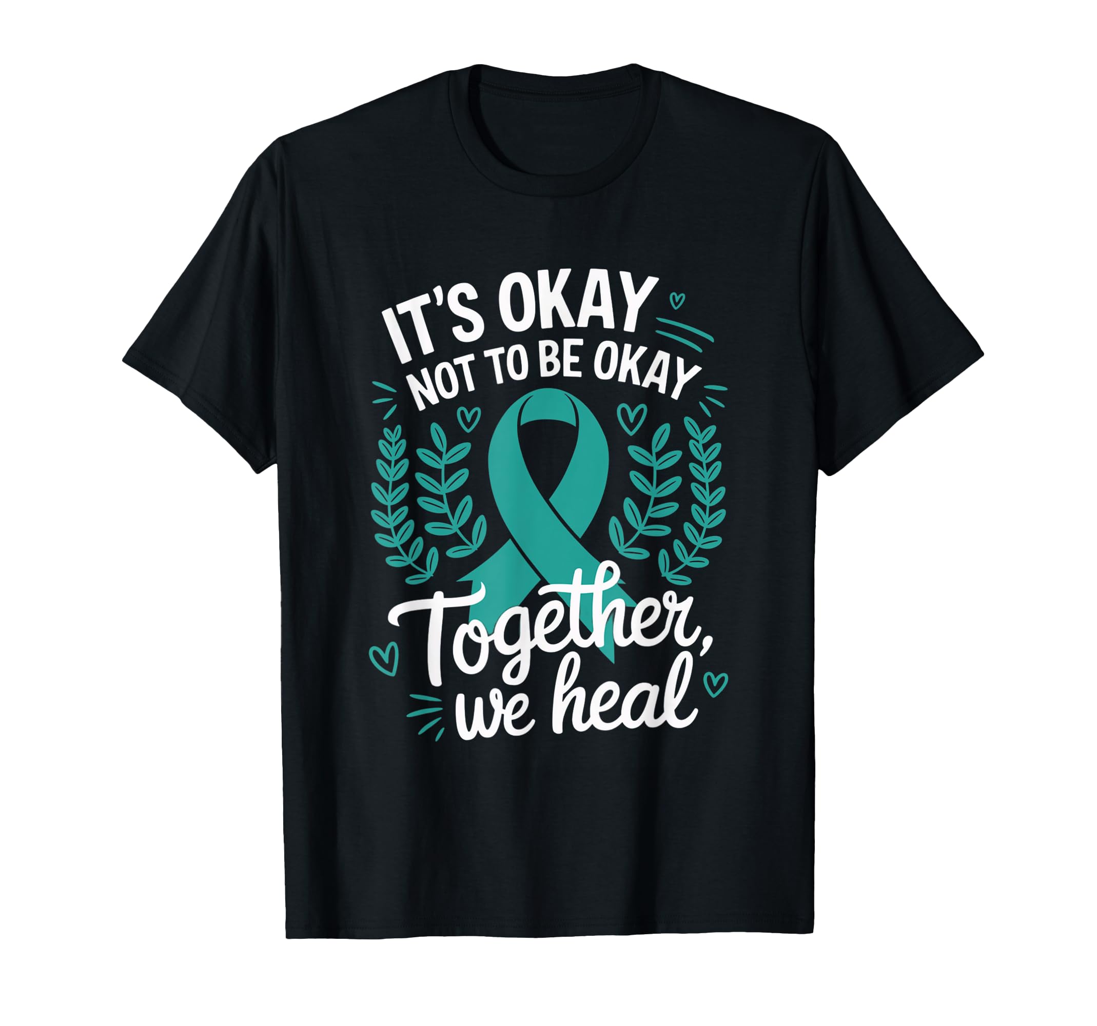 Its Okay Not To Be Okay World T-Shirt - Aesthetic Graphic for Adults - T-Shirt, Sweatshirt, Hoodie