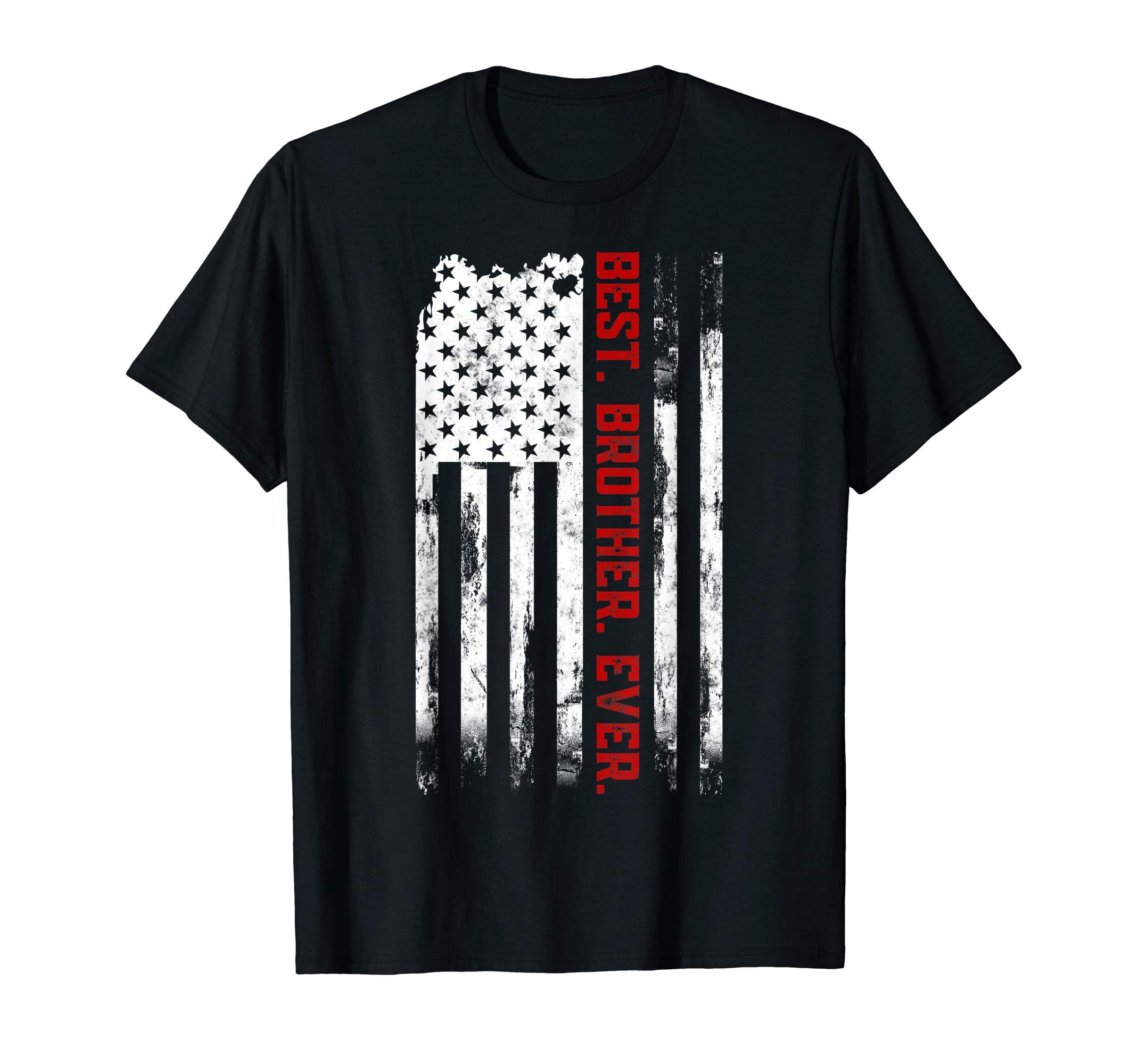 Best Brother Ever American Usa Flag Fathers T-Shirt - Graphic Print Unisex - T-Shirt, Sweatshirt, Hoodie