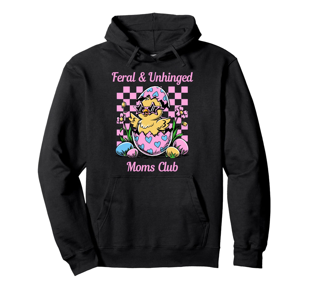 Feral Unhinged Moms Club Cat Mom Moms Hoodie - Custom Art Print Unisex - T-Shirt, Sweatshirt, Hoodie