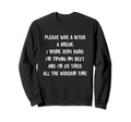 Please Give Bitch Break Me Im Trying Sweatshirt - Graphic Print Unisex - T-Shirt, Sweatshirt, Hoodie