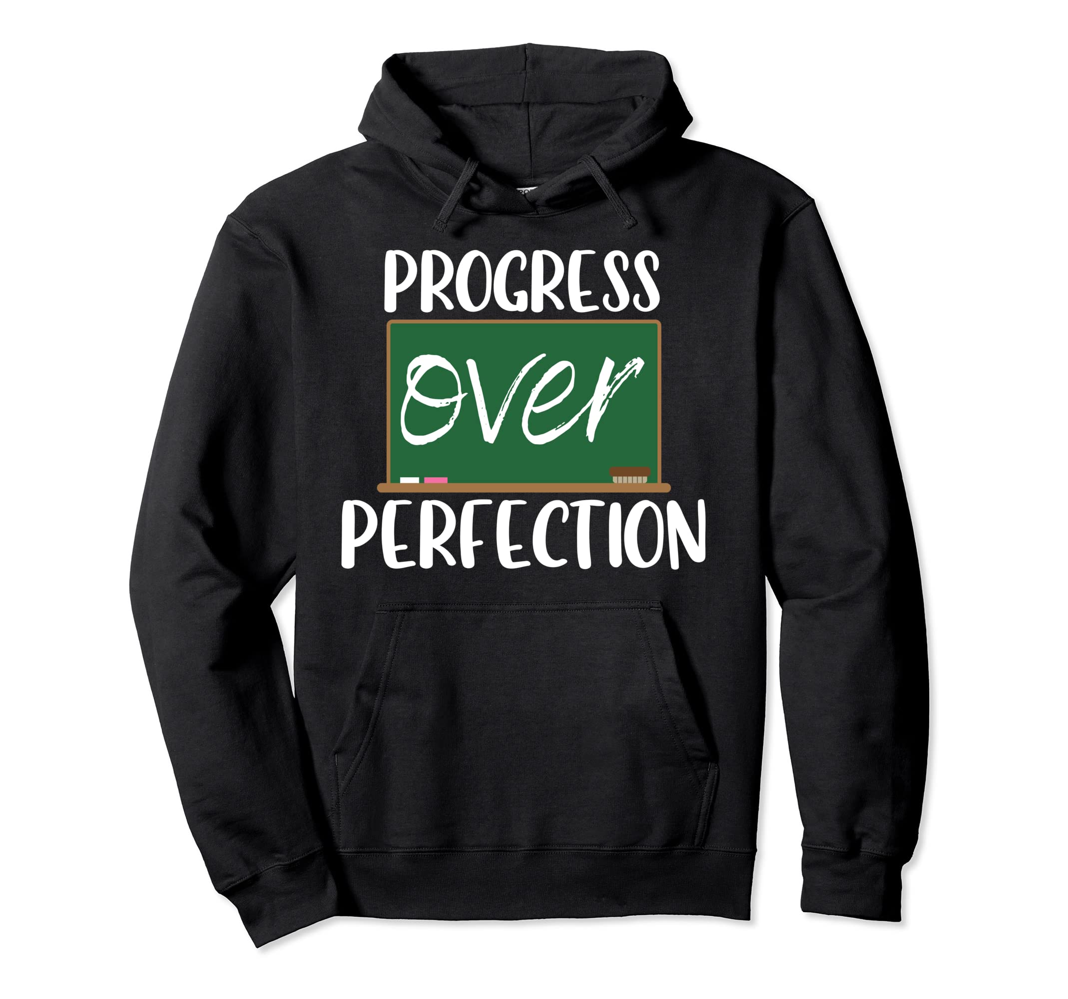 Progress Over Perfection School Teacher Hoodie - Trendy Graphic Unisex - T-Shirt, Sweatshirt, Hoodie