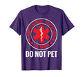 Emotional Support Human Do Not Pet T-Shirt - Novelty Apparel Men Women - T-Shirt, Sweatshirt, Hoodie