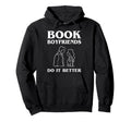Funny Book Lover Quotes Bibliophile Hoodie - Unique Graphic Unisex - T-Shirt, Sweatshirt, Hoodie