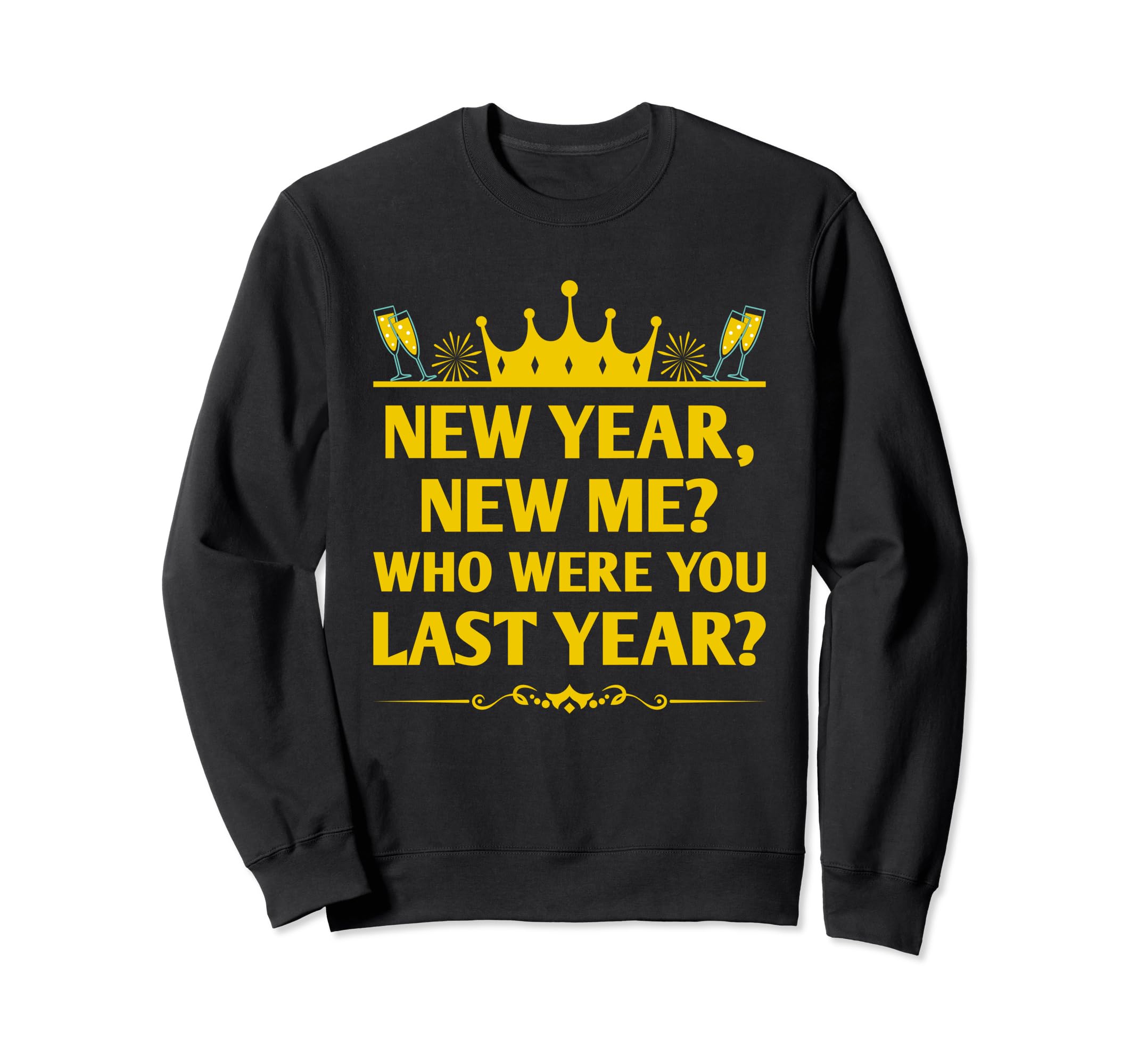 Happy New Me Year Funny Self Love Sweatshirt - Streetwear Style for Adults - T-Shirt, Sweatshirt, Hoodie