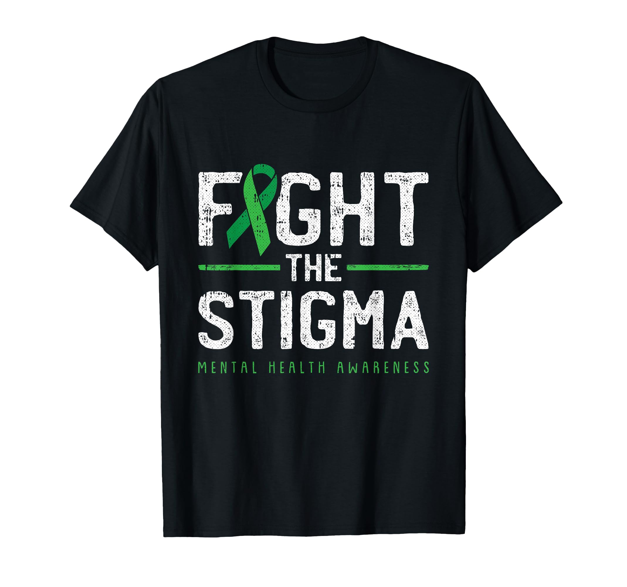 Fight Stigma Mental Health Awareness T-Shirt - Fun Novelty Design Unisex - T-Shirt, Sweatshirt, Hoodie