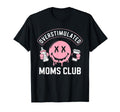 Overstimulated Moms Club Mom Depression T-Shirt - Trendy Graphic Unisex - T-Shirt, Sweatshirt, Hoodie
