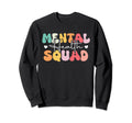 Mental Health Squad Groovy Therapist Sweatshirt - Trendy Graphic Unisex - T-Shirt, Sweatshirt, Hoodie
