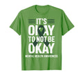 Mental Health Awareness Support May T-Shirt - Casual Everyday Wear Unisex - T-Shirt, Sweatshirt, Hoodie