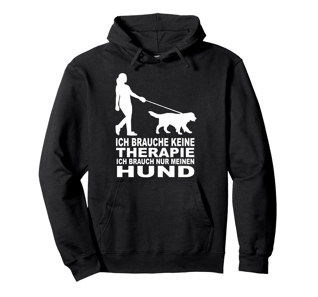 I Need Therapy Dog Labraddor Dog Mum Hoodie - Fun Novelty Design Men Women - T-Shirt, Sweatshirt, Hoodie