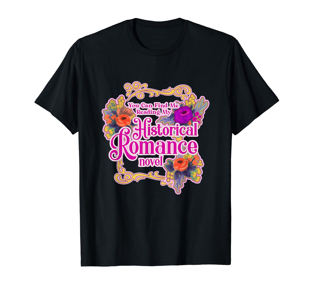 Funny You Can Find Me Reading My T-Shirt - Casual Everyday Wear Men Women - T-Shirt, Sweatshirt, Hoodie