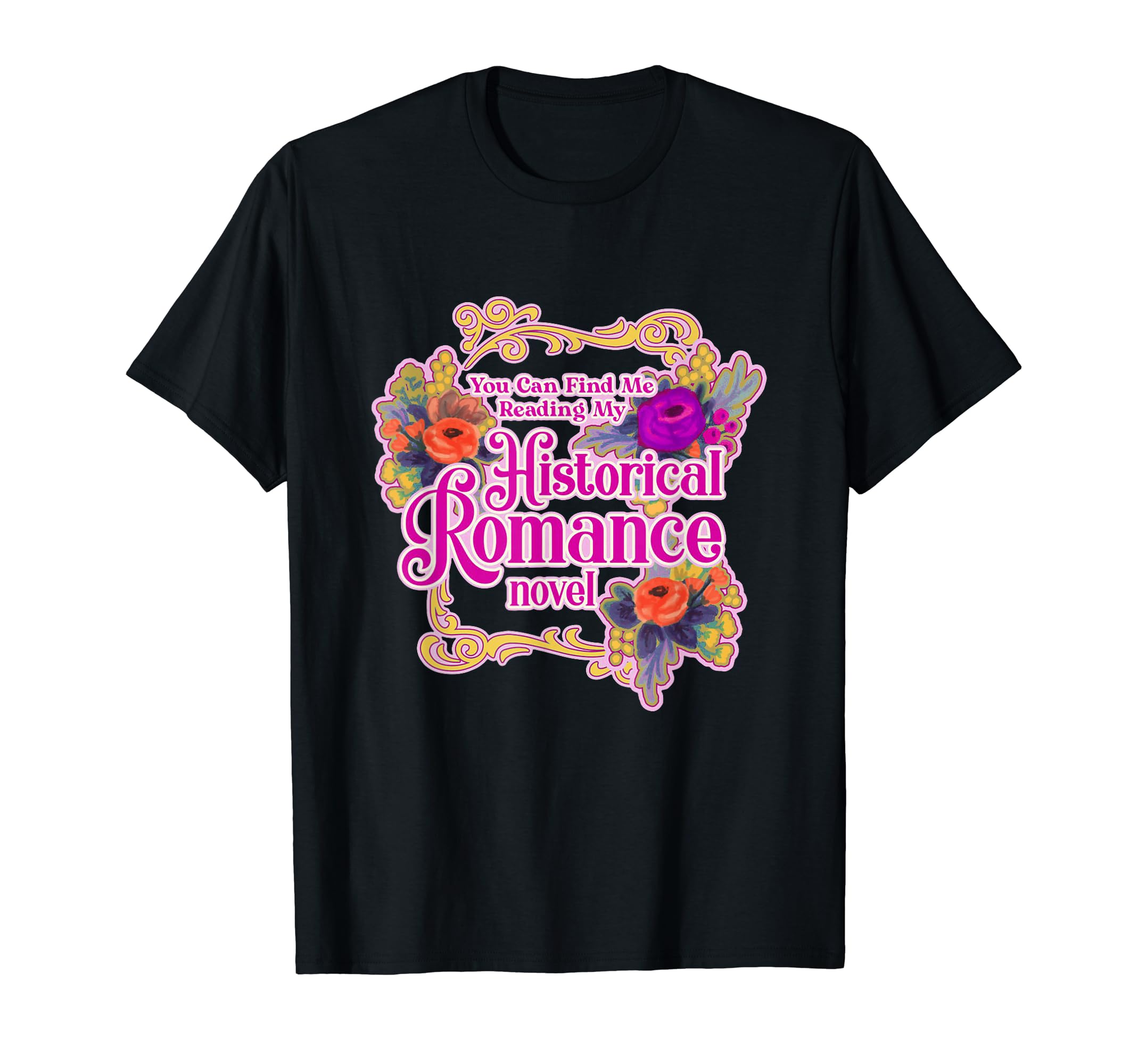 Funny You Can Find Me Reading My T-Shirt - Casual Everyday Wear Men Women - T-Shirt, Sweatshirt, Hoodie