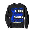 No One This Family Fights Alone Sweatshirt - Fun Novelty Design Men Women - T-Shirt, Sweatshirt, Hoodie