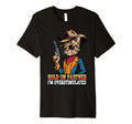 Hold Partner Im Overstimulated Cowboy T-Shirt - Trendy Graphic Men Women - T-Shirt, Sweatshirt, Hoodie