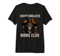 Overstimulated Moms Club Skeleton Tri T-Shirt - Novelty Apparel Unisex - T-Shirt, Sweatshirt, Hoodie