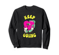 Keep Going Groovy Neon Sweatshirt - Fun Novelty Design for Adults - T-Shirt, Sweatshirt, Hoodie