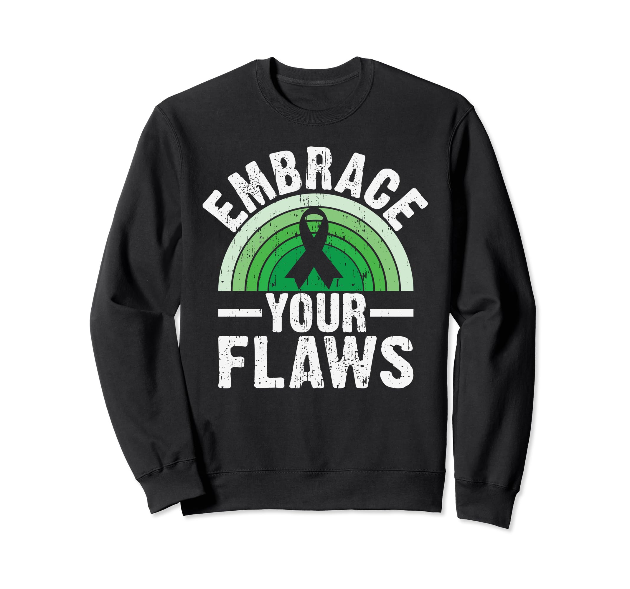 Embrace Your Flaws Mental Health Sweatshirt - Aesthetic Graphic Men Women - T-Shirt, Sweatshirt, Hoodie