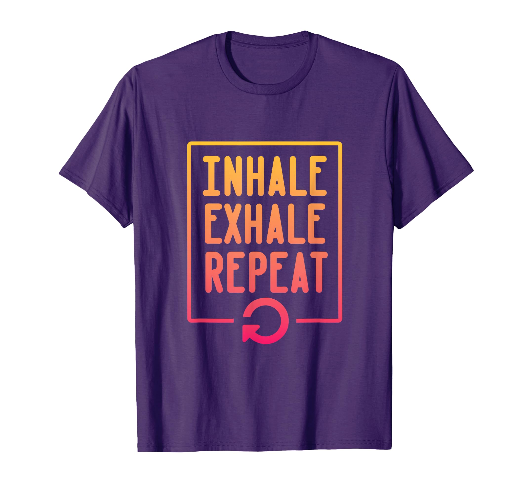 Inhale Exhale Repeat Meditation T-Shirt - Trendy Graphic Unisex - T-Shirt, Sweatshirt, Hoodie