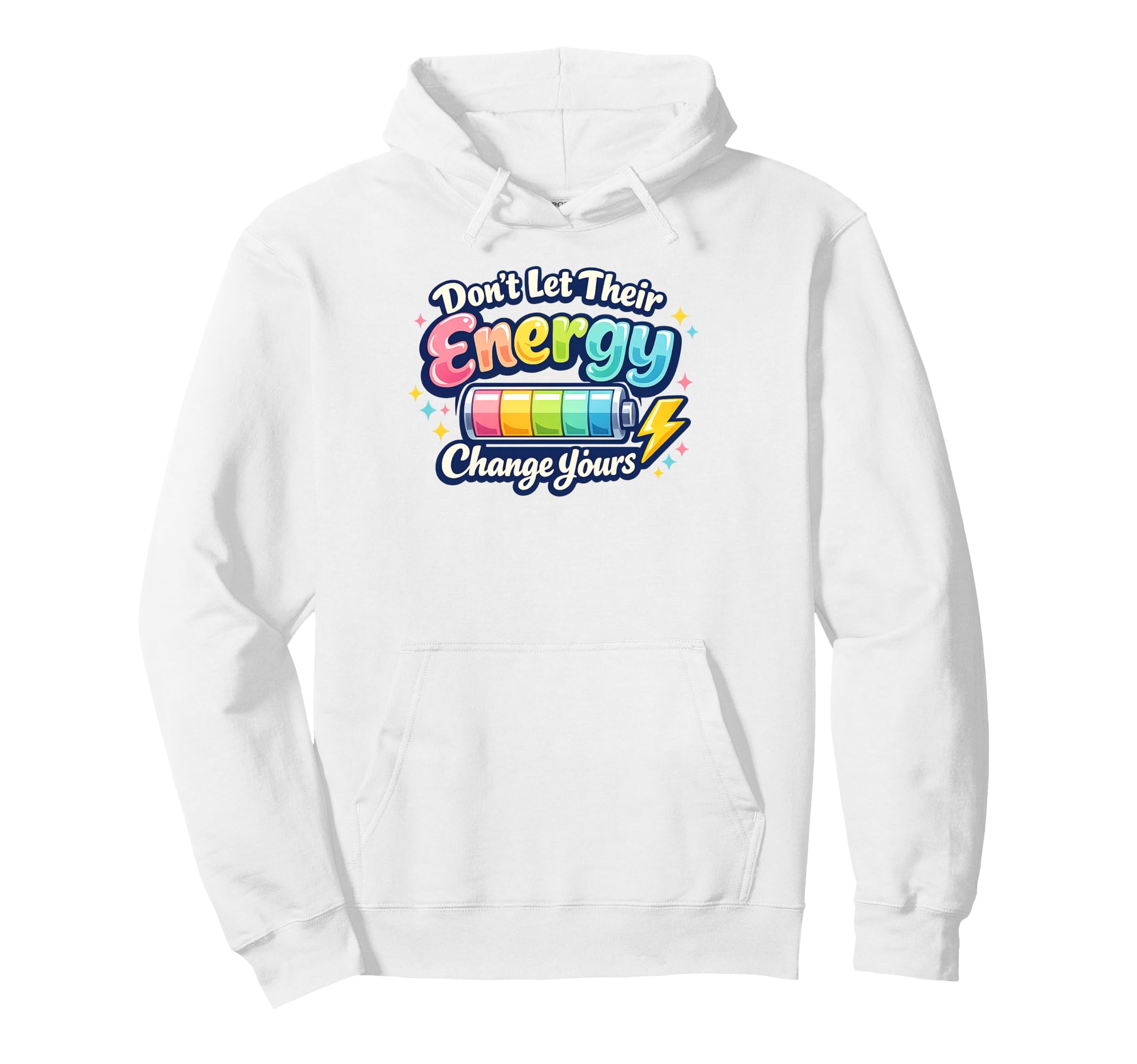 Protect Your Energy Battery Life Hoodie - Novelty Apparel for Adults - T-Shirt, Sweatshirt, Hoodie