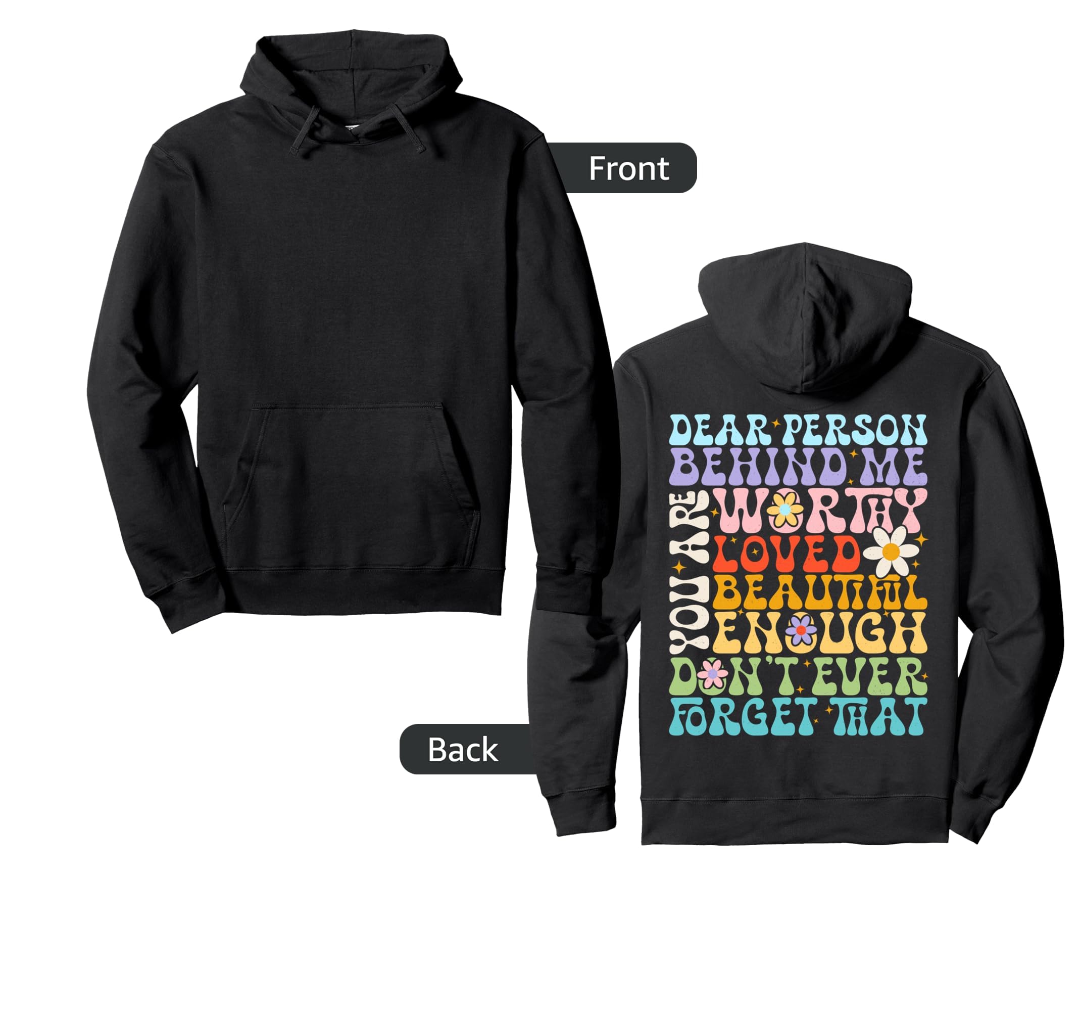 To Person Behind Me You Are Amazing Hoodie - Graphic Print for Adults - T-Shirt, Sweatshirt, Hoodie
