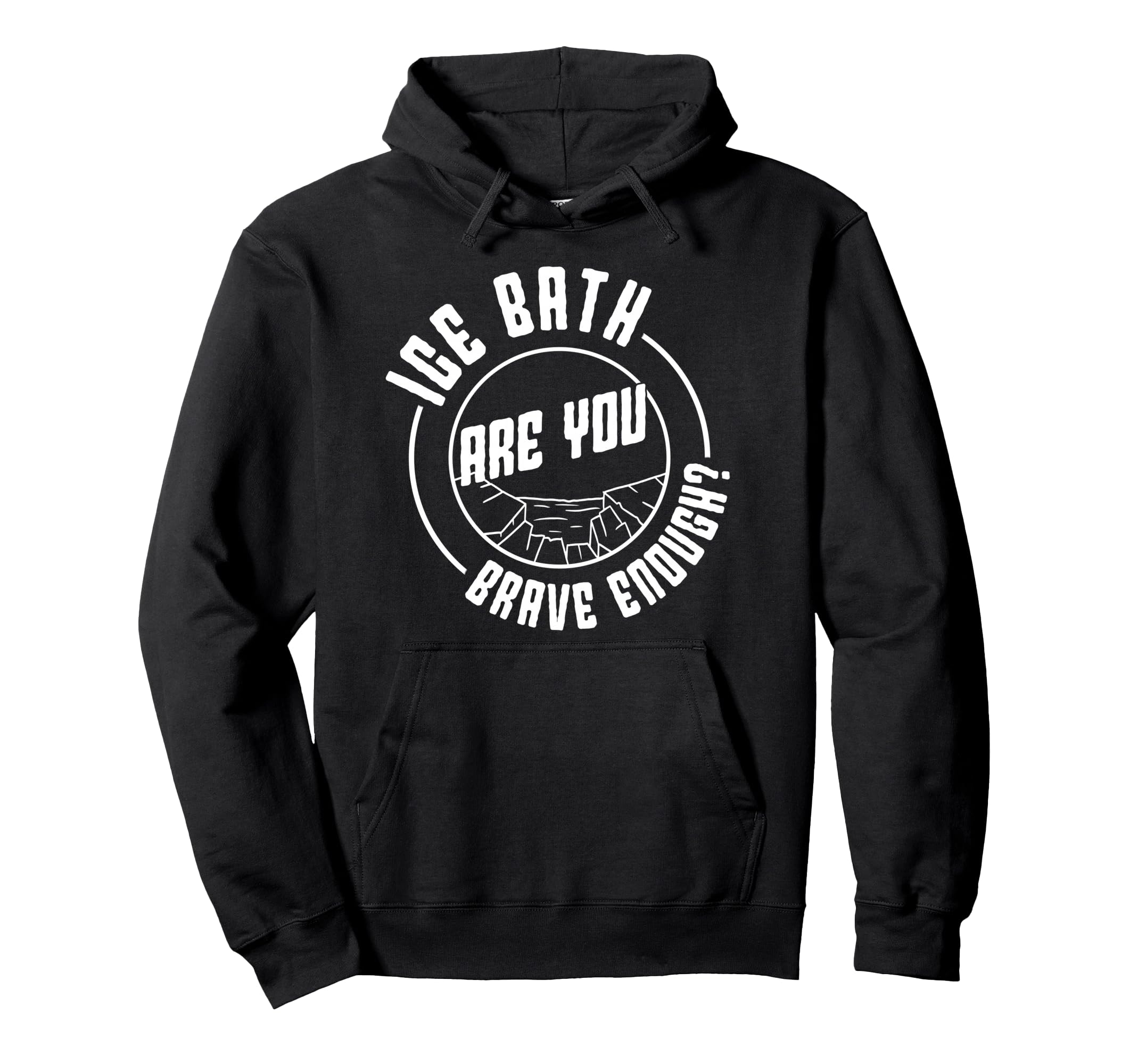 Ice Water Ice Bath Are You Brave Enough Hoodie - Unique Graphic Unisex - T-Shirt, Sweatshirt, Hoodie