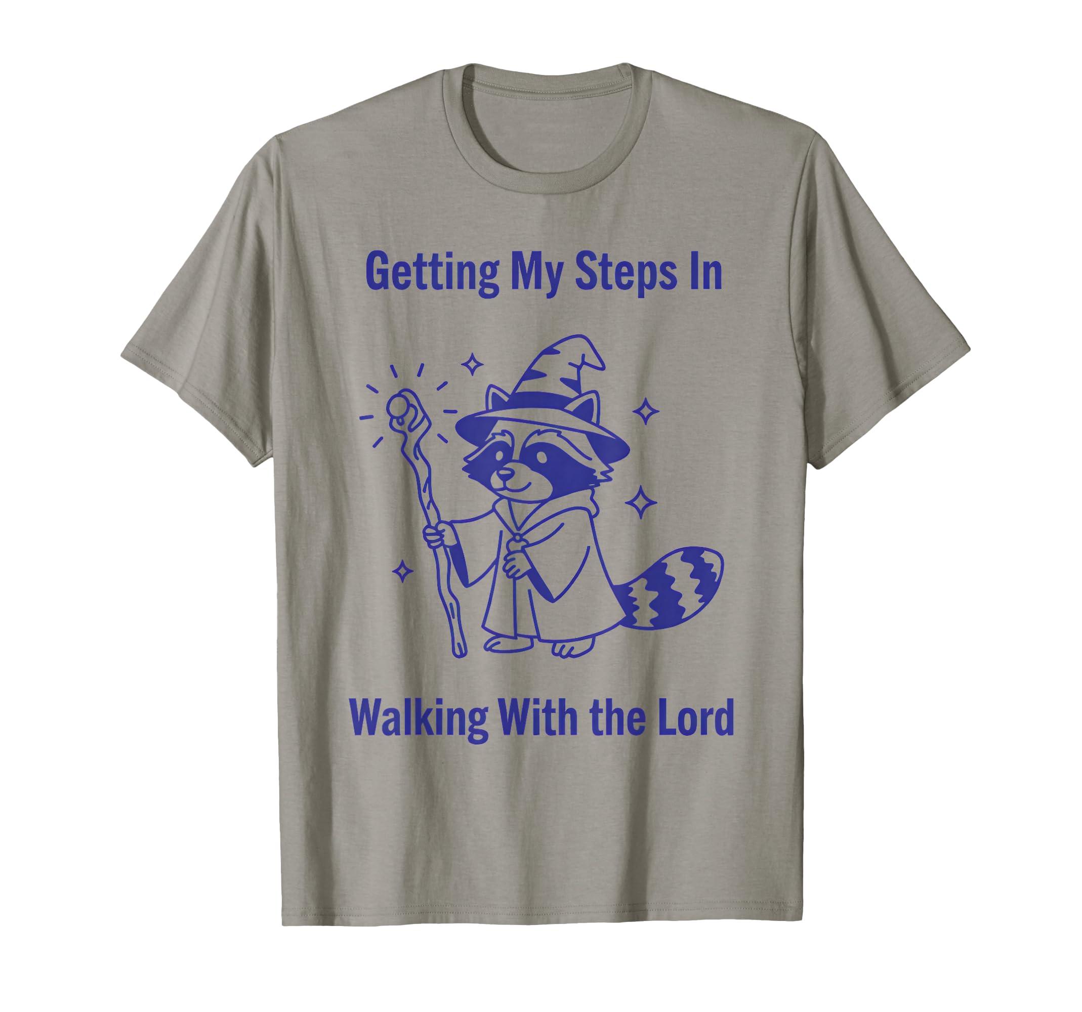 Getting My Steps Walking Lord Raccoon T-Shirt - Fun Novelty Design Unisex - T-Shirt, Sweatshirt, Hoodie