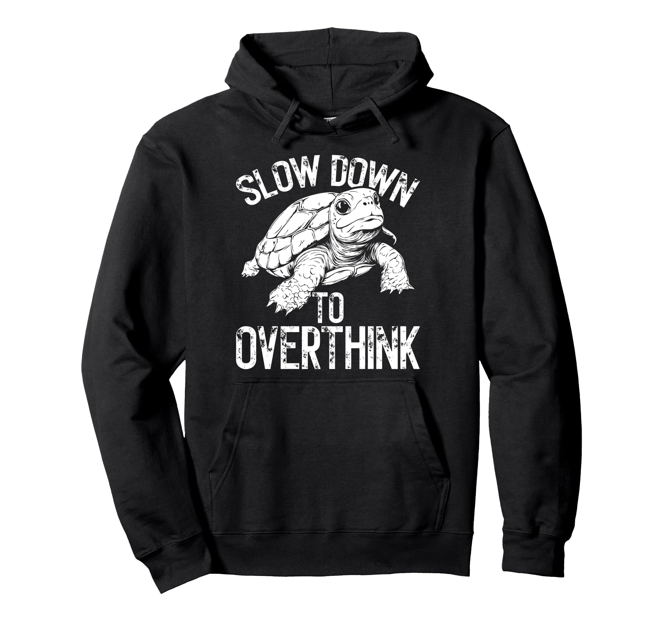 Turtle Slow Moving Overthinkers Hoodie - Casual Everyday Wear Men Women - T-Shirt, Sweatshirt, Hoodie