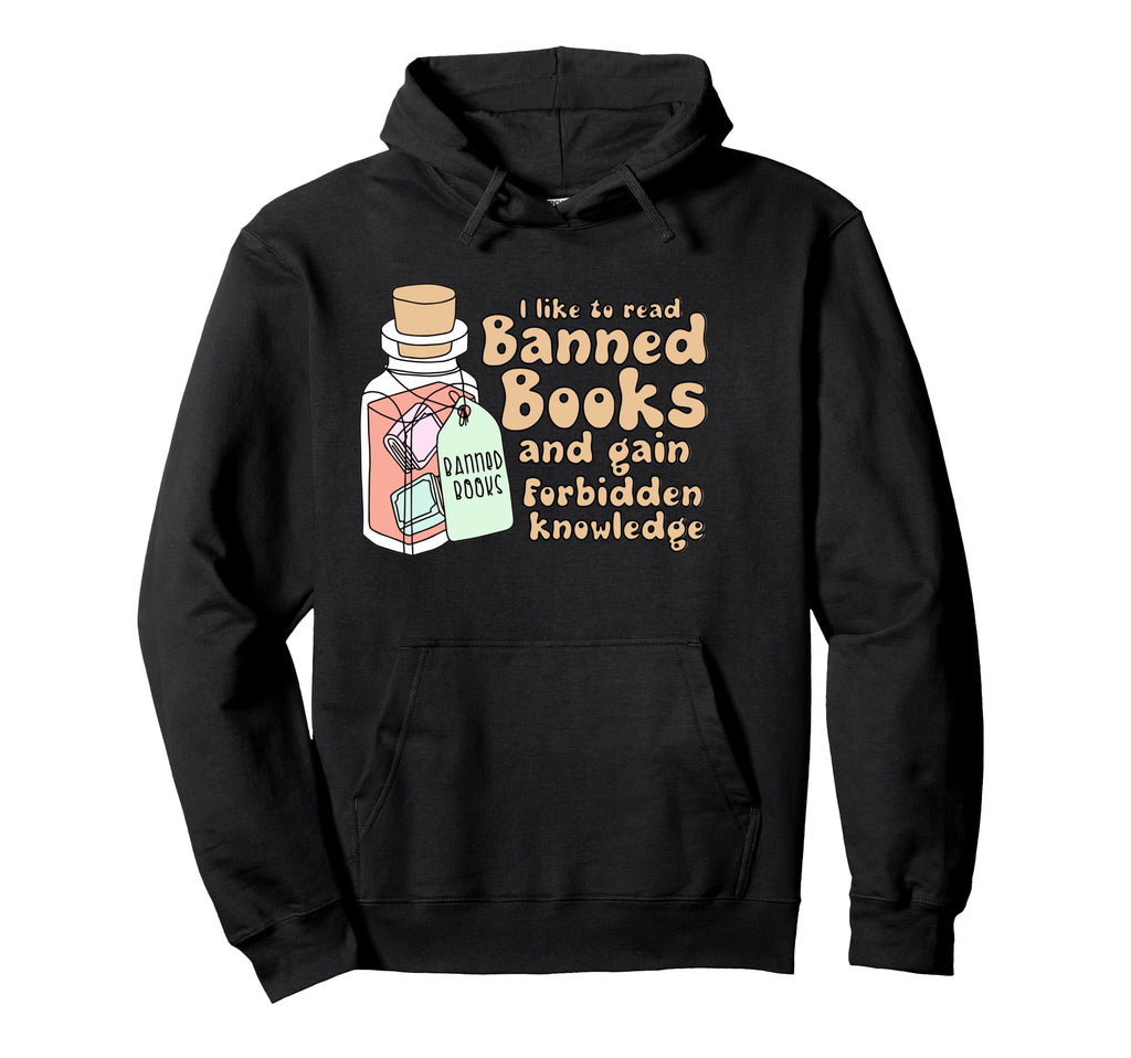 Read Banned Books Gain Forbidden Hoodie - Novelty Apparel Men Women - T-Shirt, Sweatshirt, Hoodie