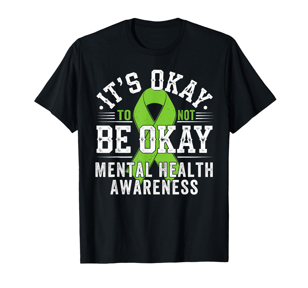 Mental Health Awareness Gifts Its Okay T-Shirt - Unique Graphic for Adults - T-Shirt, Sweatshirt, Hoodie