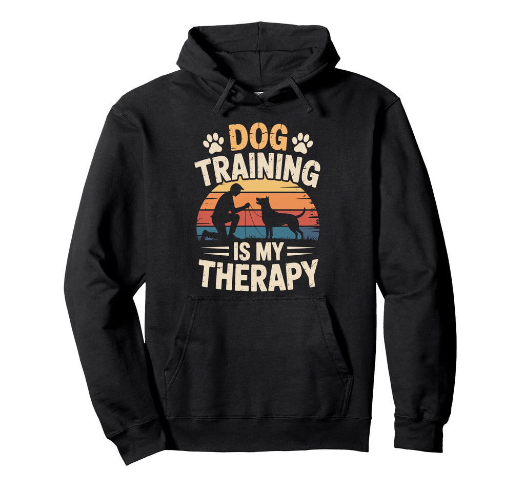 Dog Training Is My Therapy Animal Hoodie - Minimalist Print Unisex - T-Shirt, Sweatshirt, Hoodie