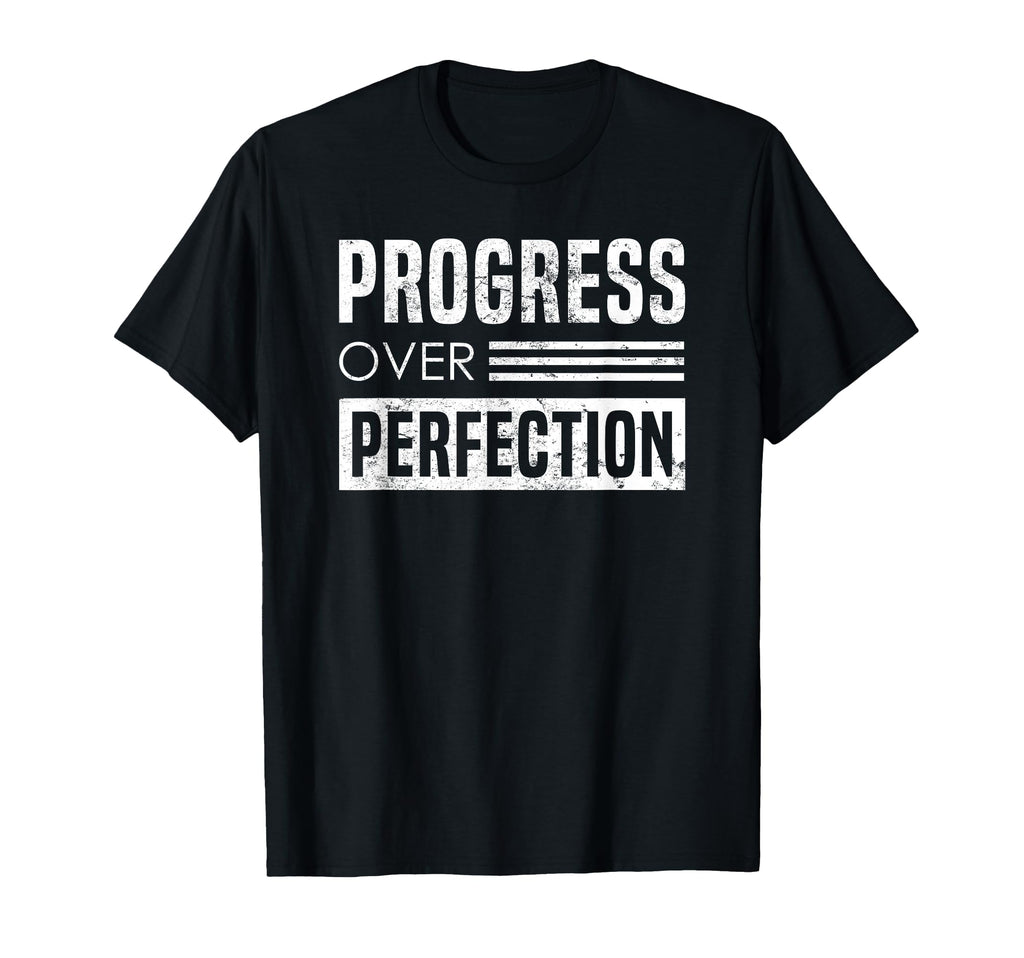 Progress Over Perfection Determination T-Shirt - Minimalist Print Unisex - T-Shirt, Sweatshirt, Hoodie