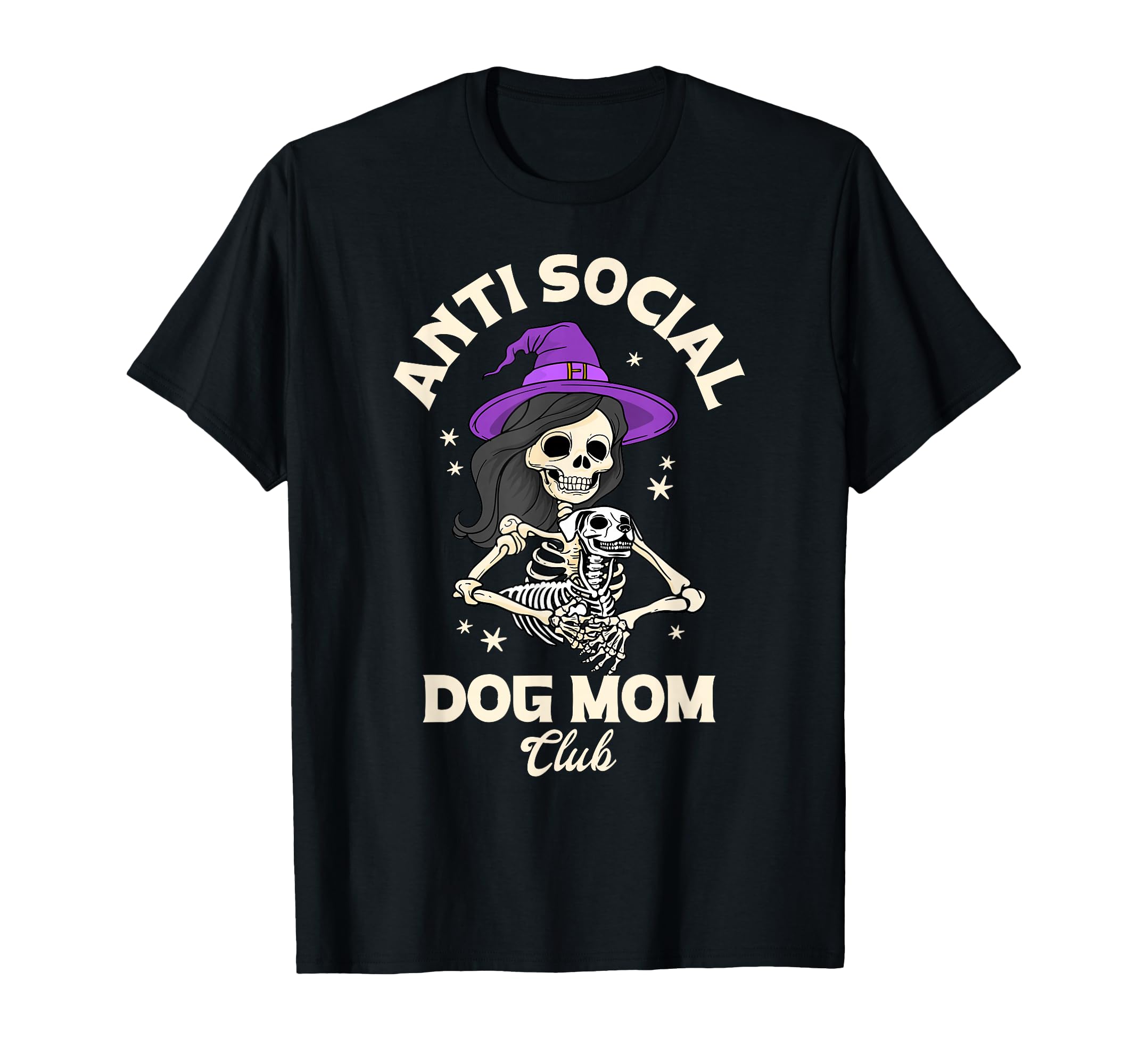 Anti Social Dog Mom Club Skeleton T-Shirt - Trendy Graphic for Adults - T-Shirt, Sweatshirt, Hoodie