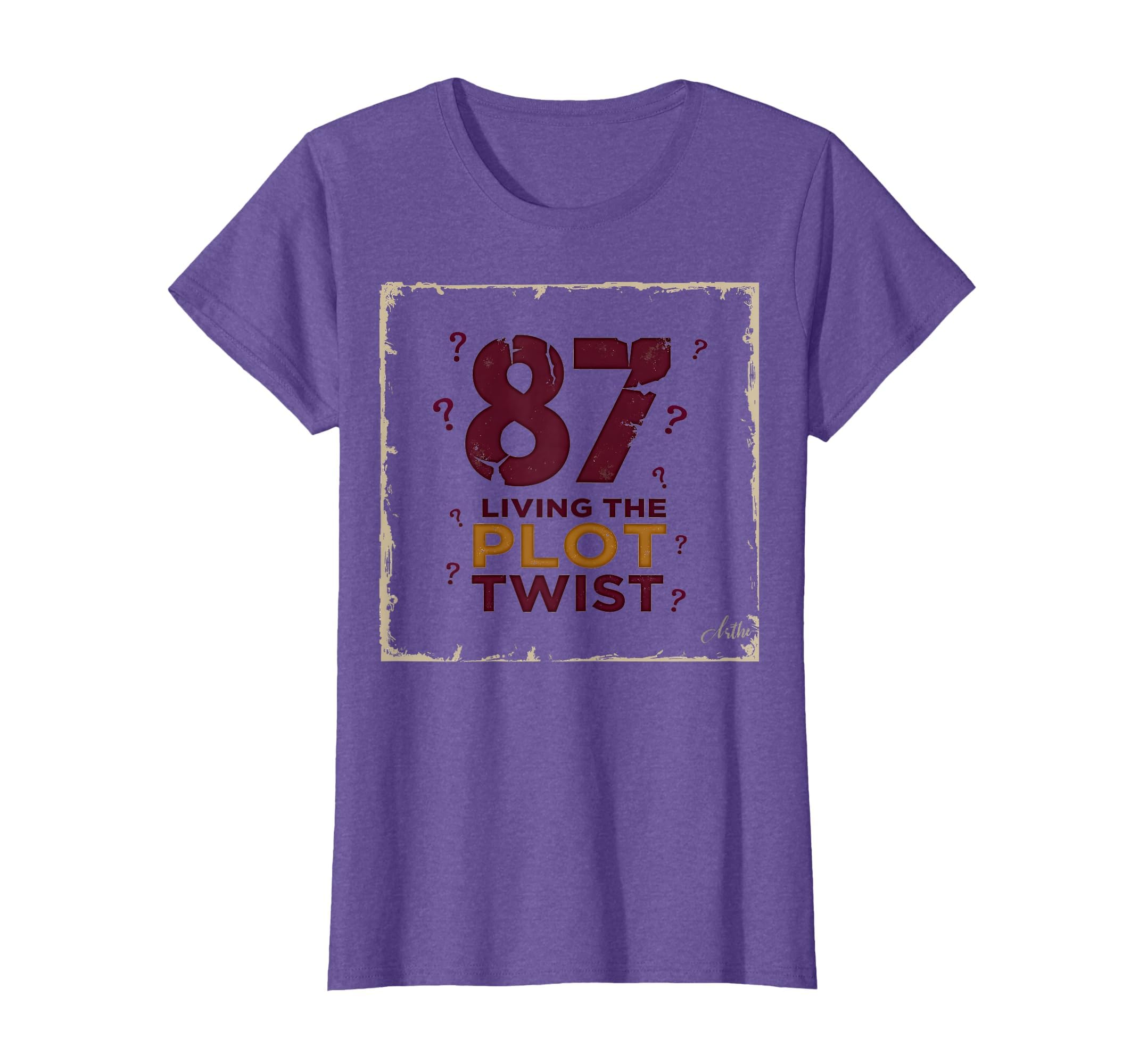 87 And Living Plot Twist Birthday T-Shirt - Streetwear Style for Adults - T-Shirt, Sweatshirt, Hoodie