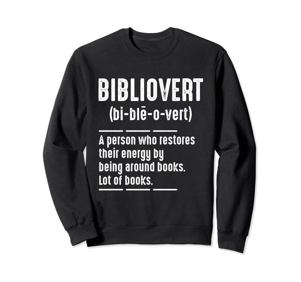Bibliophile Book Lovers Bibliophile Sweatshirt - Trendy Graphic Unisex - T-Shirt, Sweatshirt, Hoodie