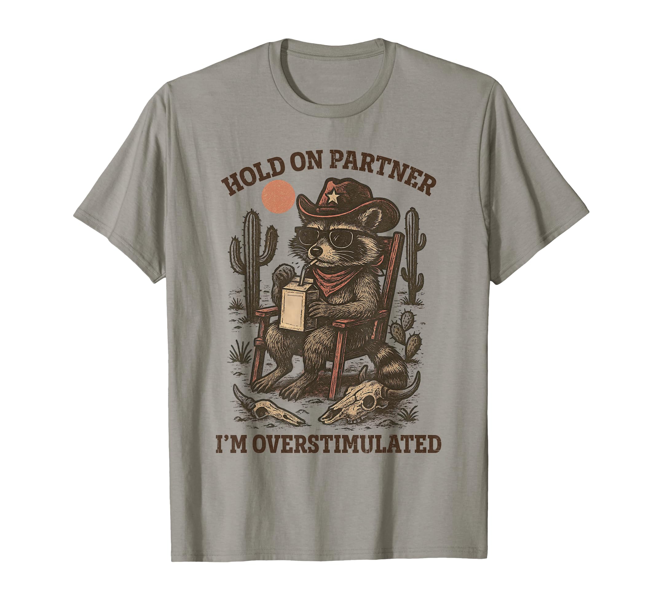 Raccoon Cowboy Funny Overstimulated T-Shirt - Novelty Apparel Unisex - T-Shirt, Sweatshirt, Hoodie