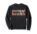 Mental Health Matters Mental Sweatshirt - Casual Everyday Wear Unisex - T-Shirt, Sweatshirt, Hoodie