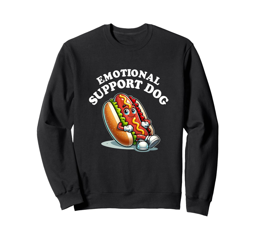 Funny Emotional Support Hot Dog Sweatshirt - Fun Novelty Design Men Women - T-Shirt, Sweatshirt, Hoodie