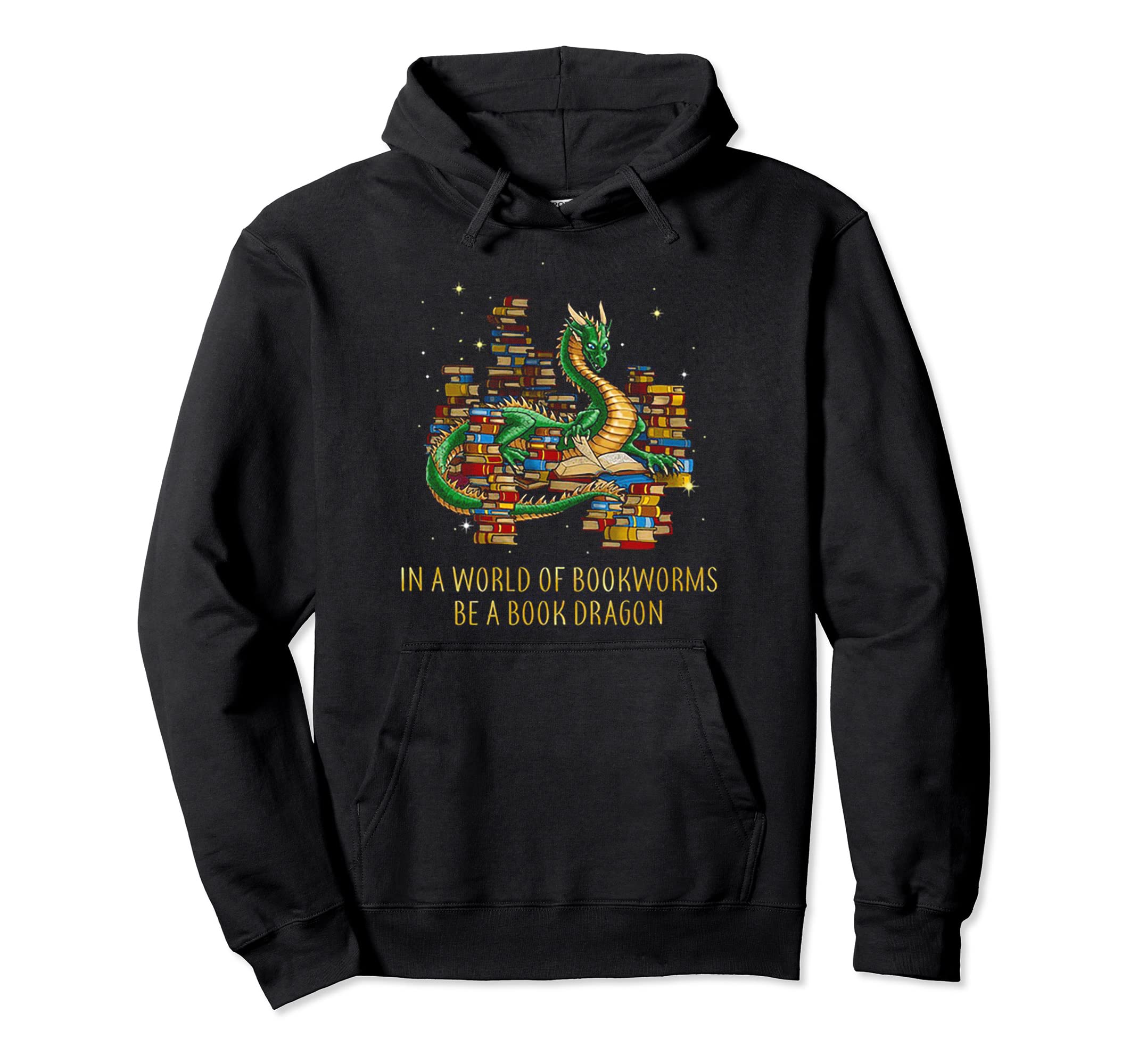 World Bookworms Be Book Dragon Funny Gift Hoodie - Unique Graphic Unisex - T-Shirt, Sweatshirt, Hoodie