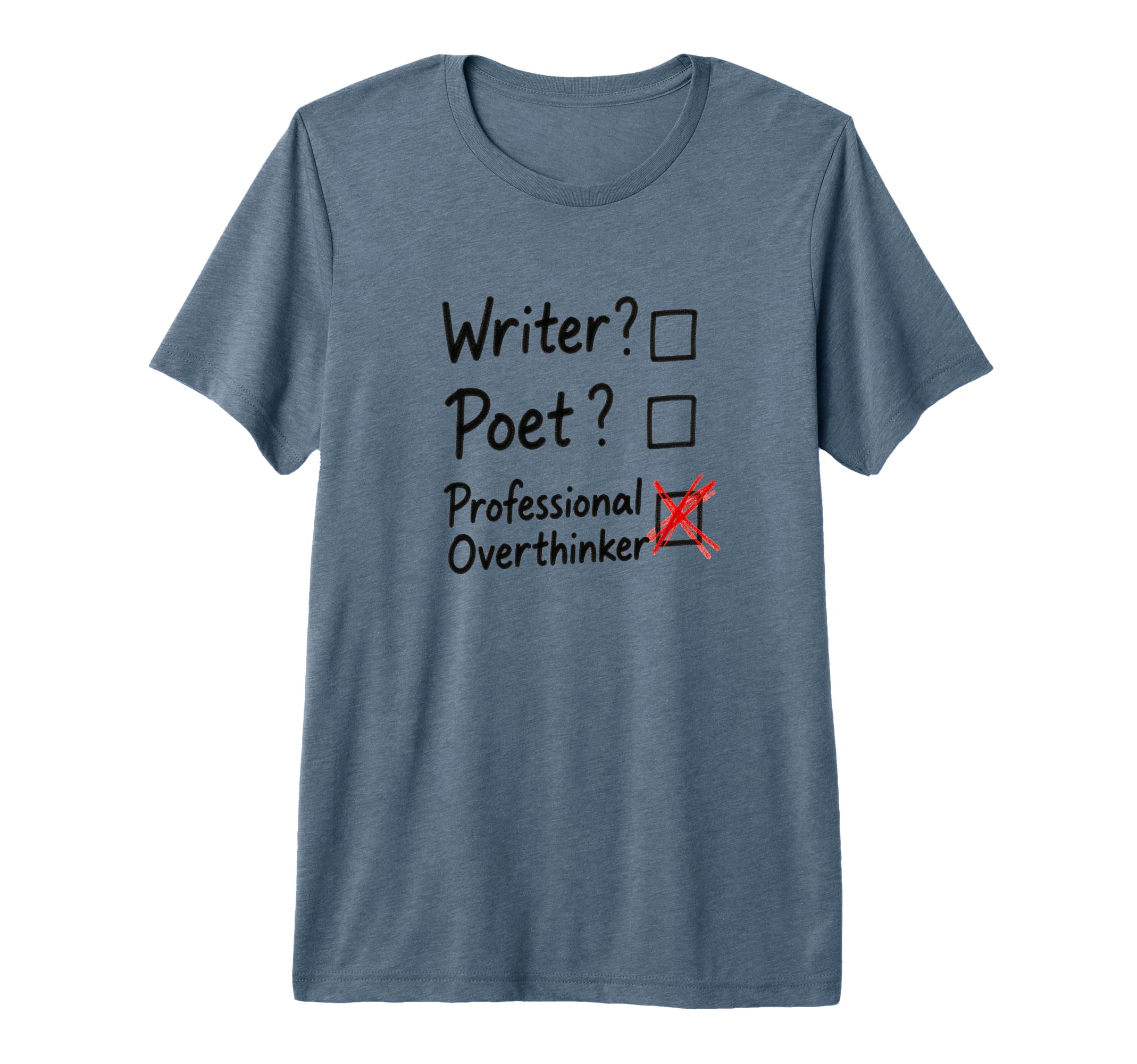Professional Overthinker Funny Writer Poet T-Shirt - Trendy Graphic Unisex - T-Shirt, Sweatshirt, Hoodie