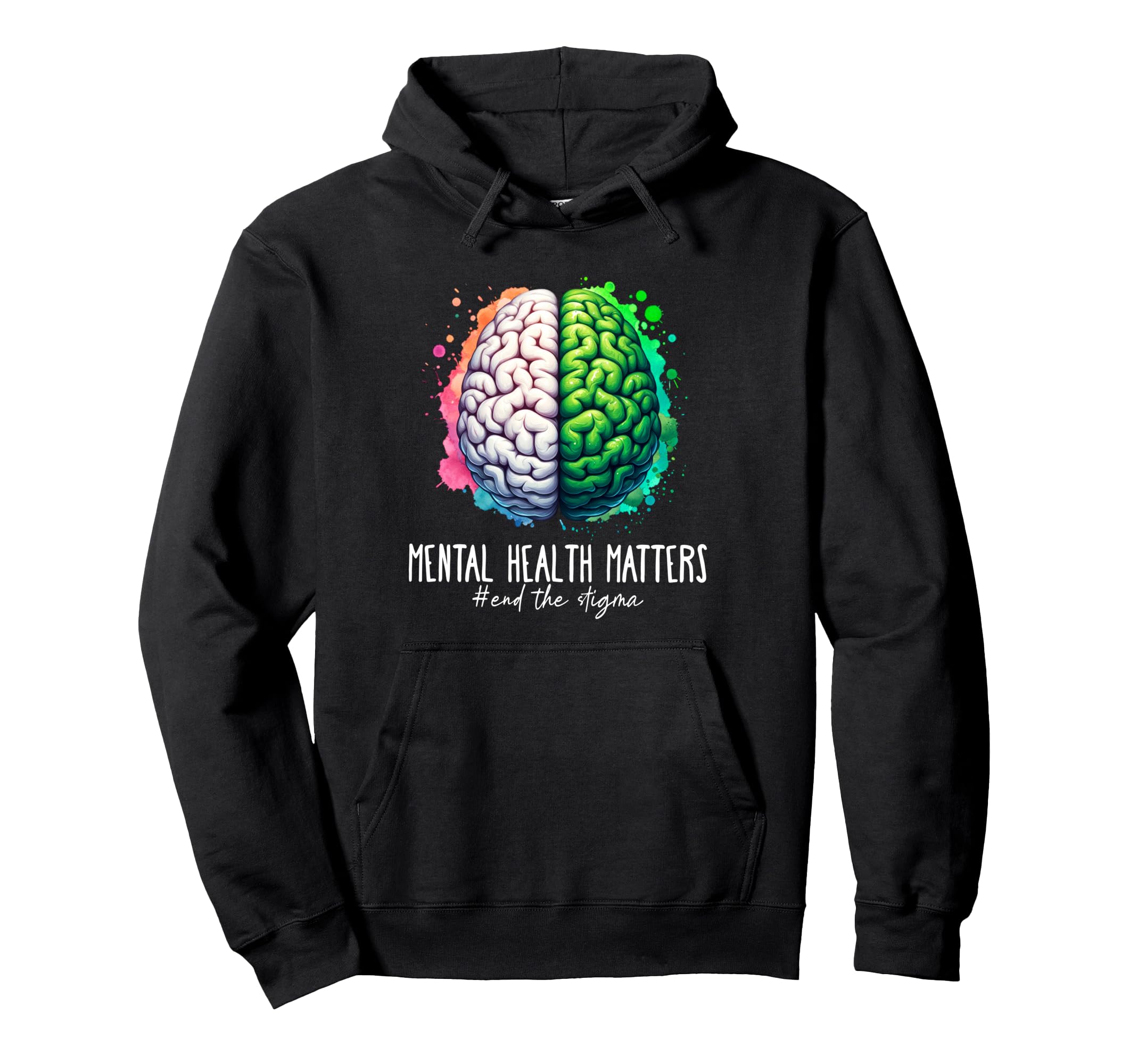 End Stigma Mental Health Matters Awareness Hoodie - Novelty Apparel Unisex - T-Shirt, Sweatshirt, Hoodie