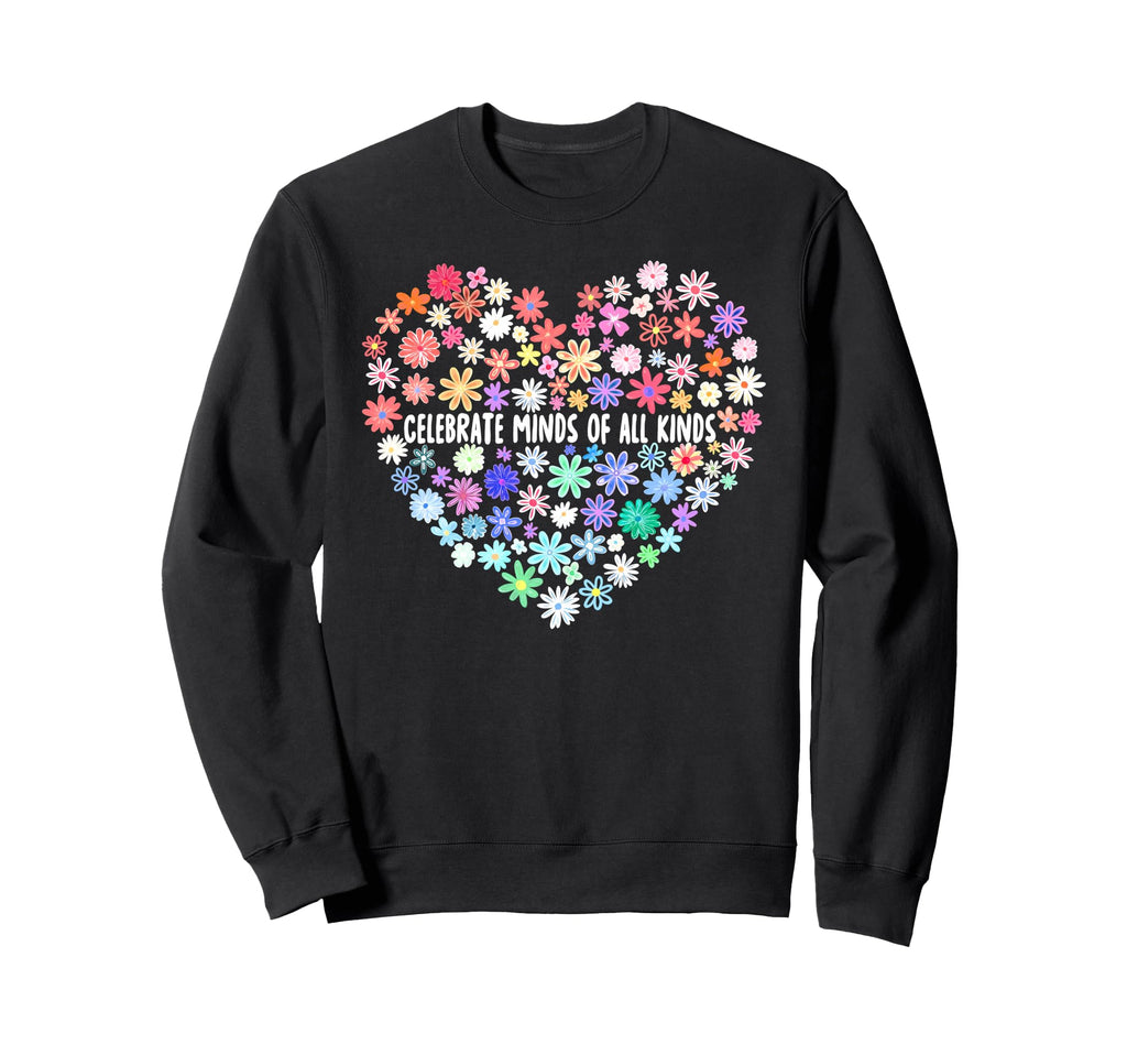 Celebrate Minds All Kinds Wildflower Sweatshirt - Trendy Graphic Men Women - T-Shirt, Sweatshirt, Hoodie