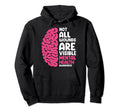 Mental Health Not All Wounds Visible Hoodie - Custom Art Print Unisex - T-Shirt, Sweatshirt, Hoodie